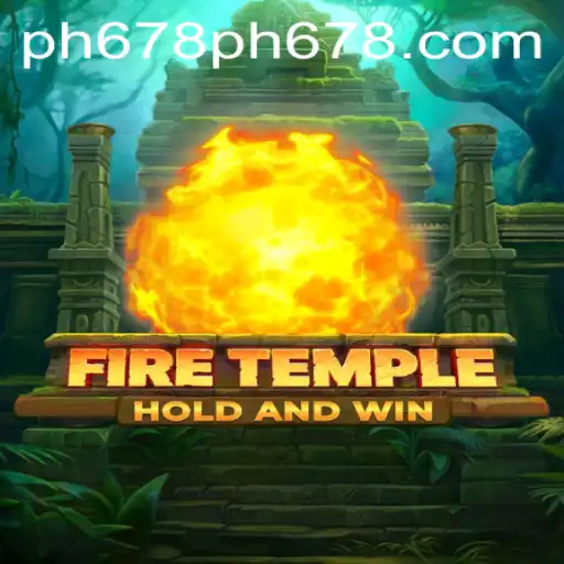 Explore the Enigmatic World of 'FireTemple' with the Power of PH678